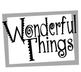 Wonderful Things - click here!