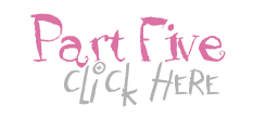 Part Five - click here!