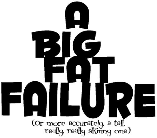 A Big Fat Failure