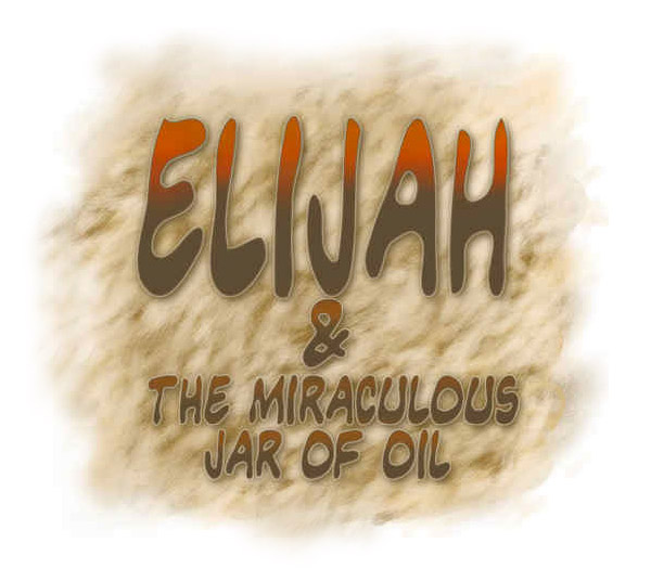 Elijah and the Miraculous Jar of Oil