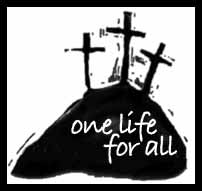One life for all
