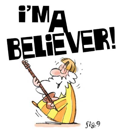 (illustration: I'm a believer!)