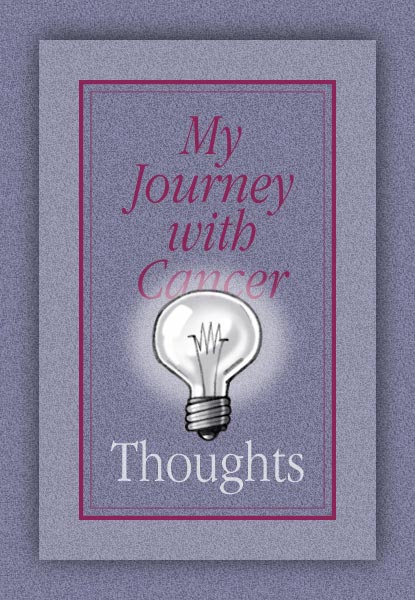 My Journey with Cancer - Thoughts
