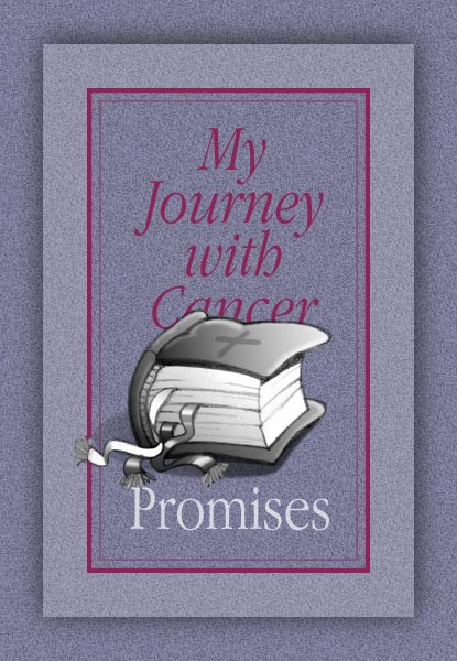My Journey with Cancer - Promises
